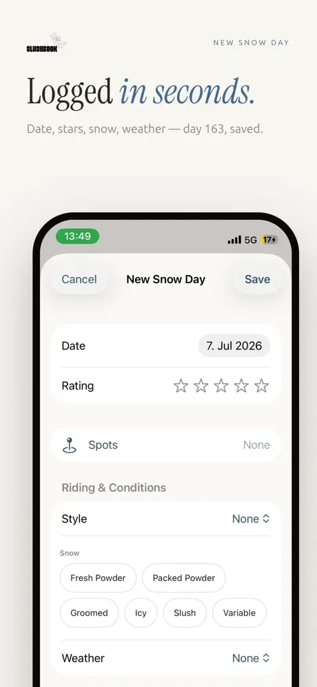 Logged in seconds — new snow day form with date, rating, spot, snow, and weather